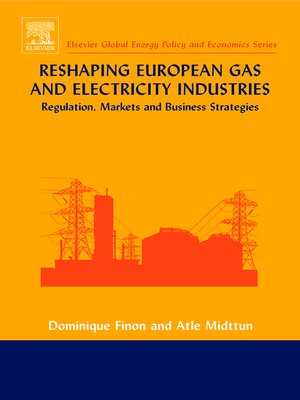 cover image of Reshaping European Gas and Electricity Industries